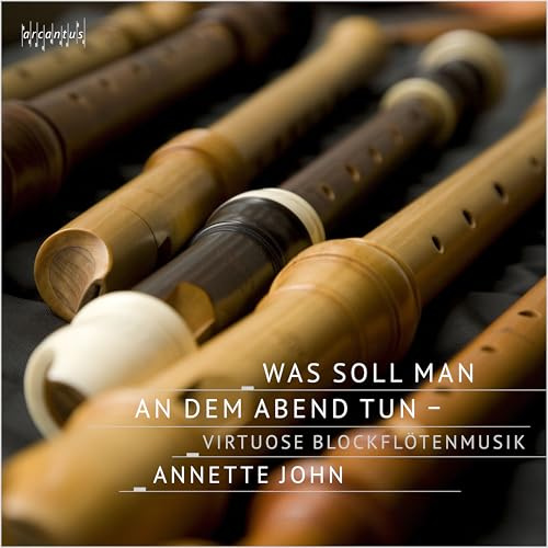 Was soll man an dem Abend tun - Virtuose Blockflötenmusik