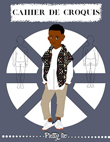 CROQUIS DE MODE: 100 SILHOUETTES À PERSONALISER POUR MODE ENFANTS (CAHIER DE CROQUIS DE MODE)