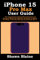 iPhone 15 Pro Max User Guide: The Comprehensive Step-by-Step Instruction and Illustrated Manual for Beginners and Seniors to Master the iPhone 15 Pro Max with Tips and Tricks for iOS 17