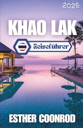 KHAO LAK REISEFÜHRER 2026: Genießen Sie einen unvergesslichen Touristenurlaub an der Andamanenseeküste Thailands