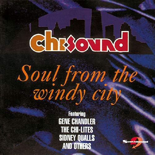 Chi Sound: Soul From The Windy City