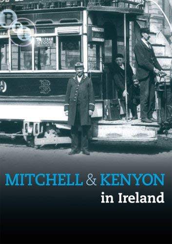 Mitchell And Kenyon In Ireland [1901] [DVD]