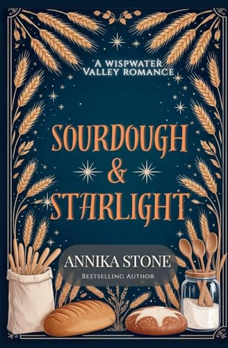 Sourdough & Starlight (Wispwater Valley Romance, Band 2)