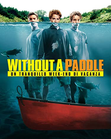 Without a Paddle: Un Tranquillo Week-End Di Vacanza
