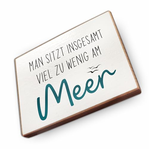 - Kühlschrankmagnet mit Spruch | Handmade aus Buchenholz als tolle Geschenkidee | (Man sitzt insgesamt viel zu wenig am Meer)