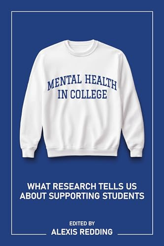 Mental Health in College: What Research Tells Us About Supporting Students