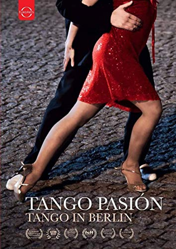 Tango Pasi��n - A film about Tango in Berlin