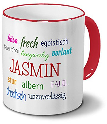 digital print Tasse mit Namen Jasmin - Negative Eigenschaften von Jasmin - Namenstasse, Kaffeebecher, Mug, Becher, Kaffeetasse - Farbe Rot
