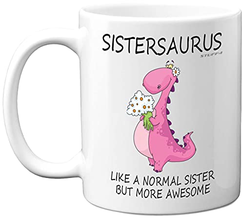 Stuff4 Sister Birthday Gifts - Sistersaurus - 11oz Ceramic Coffee Mug, Special Christmas Sister Gifts, Funny Xmas Tea Coffee Cup, Made in UK