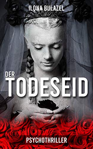 Der Todeseid: Psychothriller