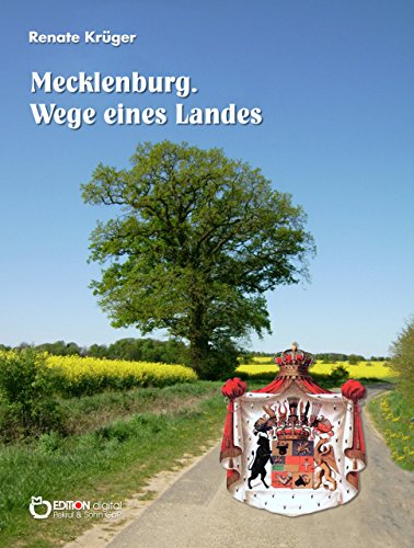 Mecklenburg. Wege eines Landes