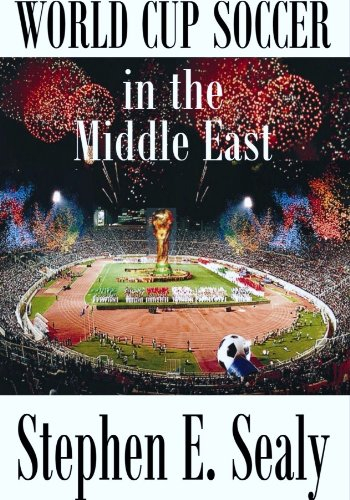 World Cup Soccer in the Middle East (English Edition)