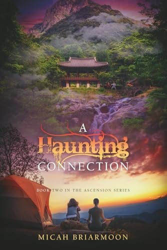 A Haunting Connection: Book Two In The Ascension Series