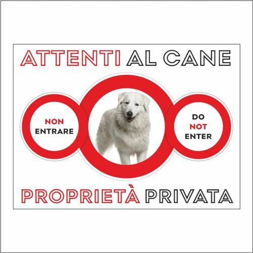GLOBAL CARTELLO SEGNALETICO - ATTENTI AL CANE PASTORE MAREMMANO - Adesivo Extra Resistente, Pannello in Forex, Pannello In Alluminio (10x15 CM, Alluminio)