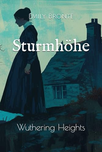 Sturmhöhe: Wuthering Heights