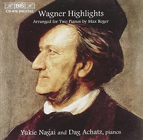 Wagner Highlights:  Arranged for Two Pianos by Max Reger