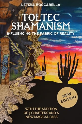 Toltec Shamanism. Influencing the fabric of reality