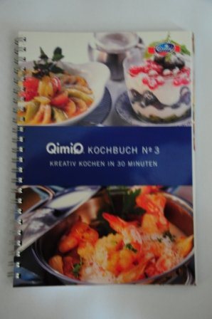 QimiQ Kochbuch Nr 3 Kreativ kochen in 30 Minuten (QimiQ Kochbuch)