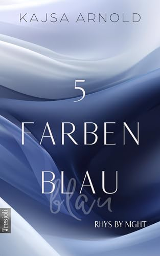 5 Farben Blau: Rhys by night