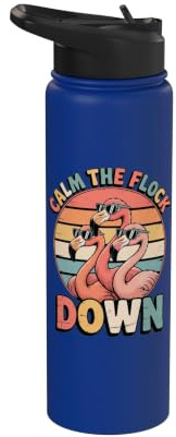 Calm The Flock Down Flamingo Stainless Steel Insulated Water Bottle