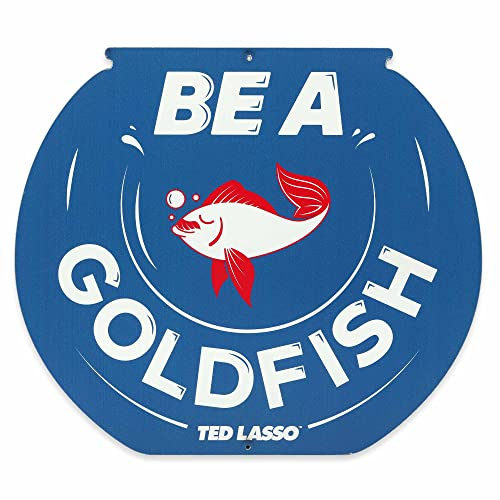 Open Road Brands Ted Lasso Be a Goldfish Fish Bowl Metal Sign - Vintage Ted Lasso Sign for Man Cave or Office, Blue/Red