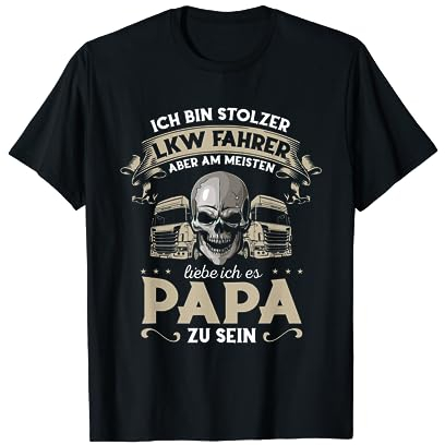 LKW Fahrer & Papa - Lastwagen Spruch für Trucker Vater T-Shirt