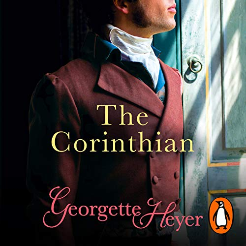 The Corinthian: Gossip, scandal and an unforgettable Regency romance