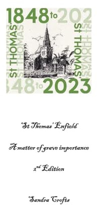 St Thomas' Enfield A matter of grave importance: 2nd Edition