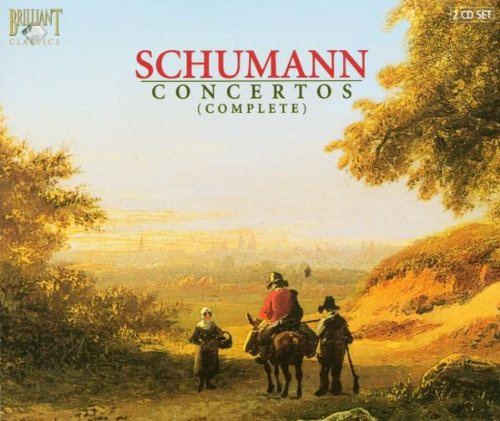 Schumann: Complete Concertos / Die kompletten Konzerte