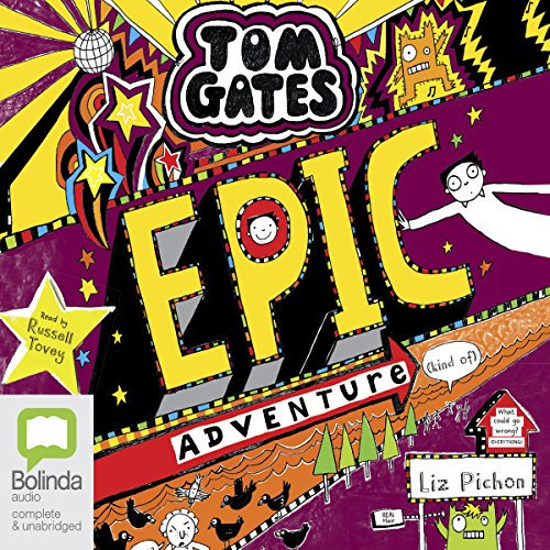 Epic Adventure (Kind Of): Tom Gates, Book 13
