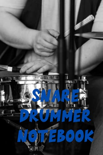 Snare Drums Notebook: Drum Player quote Notation Book with 100 Pages Note Sheets 6 x 9 inches