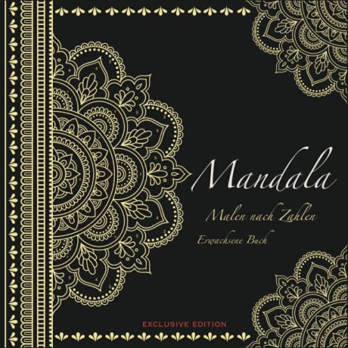 Mandala Malen nach Zahlen Erwachsene Buch: Mandalas Malbuch Malen nach zahlen für Erwachese mit stiften
