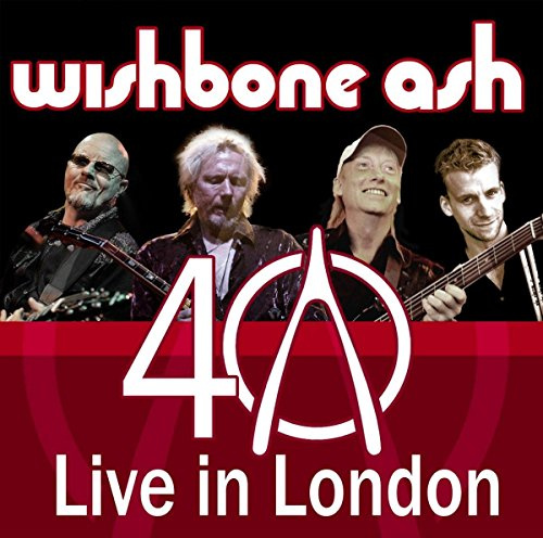 Wishbone Ash Live in London (40th Anniversary)