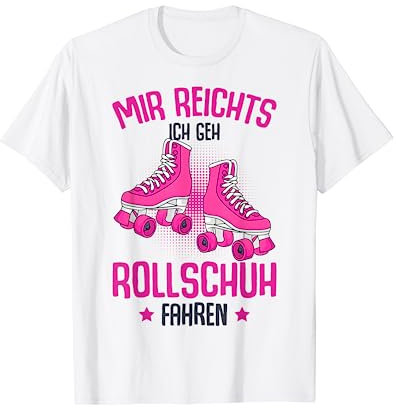 Mir reichts ich geh Rollschuh fahren Rollschuhe Mädchen T-Shirt