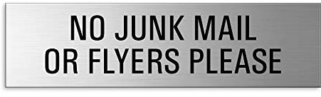 No junk mail or flyers please sign brushed aluminum Stainless steel look 3M self-adhesive on reverse 150x40 mm