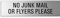 No junk mail or flyers please sign brushed aluminum Stainless steel look 3M self-adhesive on reverse 150x40 mm