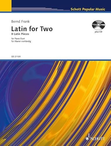 Latin for Two: 8 Latin Pieces for Piano Duet. Klavier 4-händig. (Schott Popular Music)