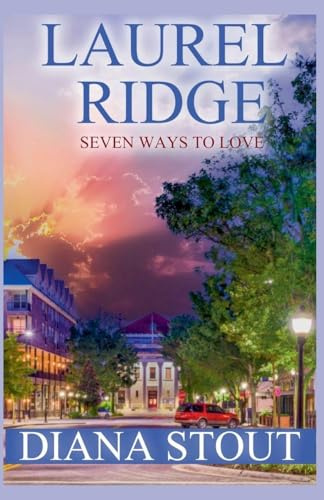 Laurel Ridge: Seven Ways to Love