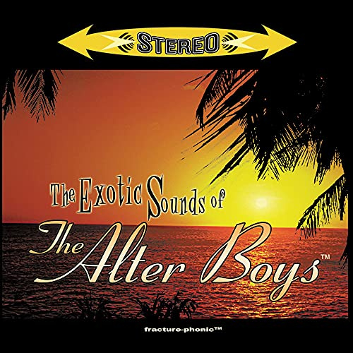 The Exotic Sounds Of The Alter Boys