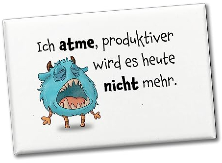 Freches Monster in hellblau Souvenir Souvenir Magnet mit lustigem Spruch Ich atme, produktiver Wird es Heute Nicht mehr. Hingucker am Kühlschrank für Kinder, Freunde und Kollegen