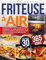 Friteuse à Air: 365 Jours de Recettes Délicieuses et Rapides Comprenant un Guide Alimentaire de 30 Jours pour Friture et Grillade de vos Mets Favoris + ... et Stratégies pour des Cuissons Parfaite