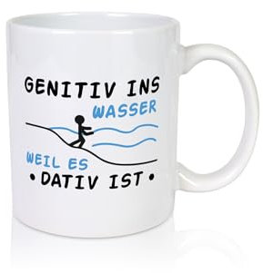 Genitiv ins Wasser, weil es Dativ ist | Mensch | Wasser - Tasse Weiss - Kaffeetasse/Geschenk/Familie