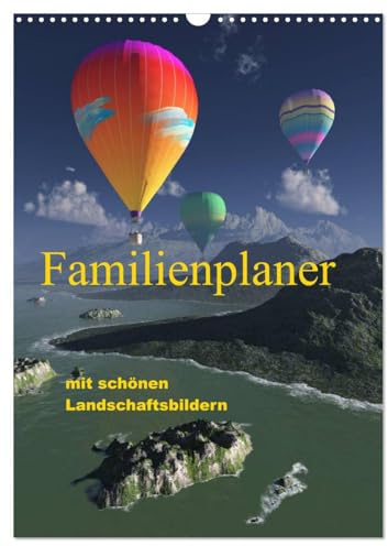 Familienplaner mit schönen Landschaftsbildern (Wandkalender 2026 DIN A3 hoch), CALVENDO Monatskalender (CALVENDO Natur)