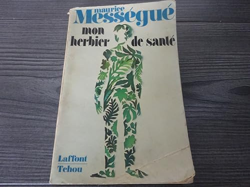 Mon herbier de santé : les plantes qui guérissent