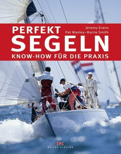 Perfekt segeln: Know-how für die Praxis von Evans. Jeremy (2010) Gebundene Ausgabe