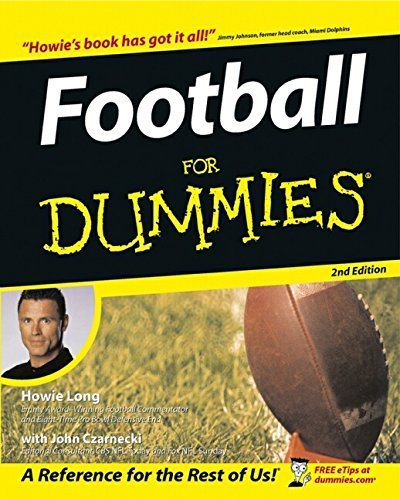 Football For Dummies (For Dummies (Lifestyles Taschenbuch)) 2nd edition by Long, Howie, Czarnecki, John (2003) Taschenbuch
