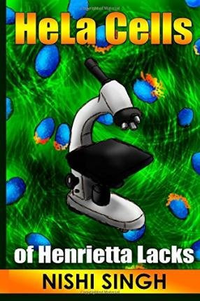 [(Hela Cells of Henrietta Lacks)] [Author: Nishi Singh] published on (October, 2014)