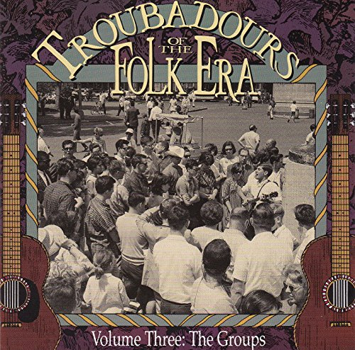 Troubadours of the Folk Era 3