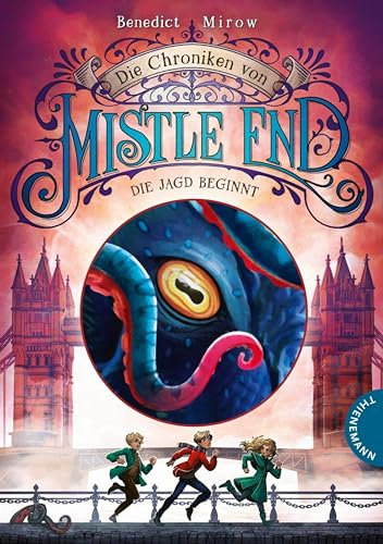 Die Chroniken von Mistle End 2: Die Jagd beginnt: Fantasy für Kinder ab 10, ein magisches Abenteuer in London und Schottland