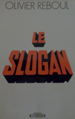 Le Slogan (Collection L'Humanité complexe)